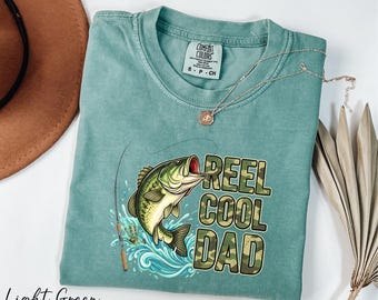 Reel Cool Dad Shirt, Comfort Colors® Fisherman Dad Shirt, Dad Fishing Shirt, Father's Day Gift, Cool Dad Shirt, Fishing Lover Dad Shirt