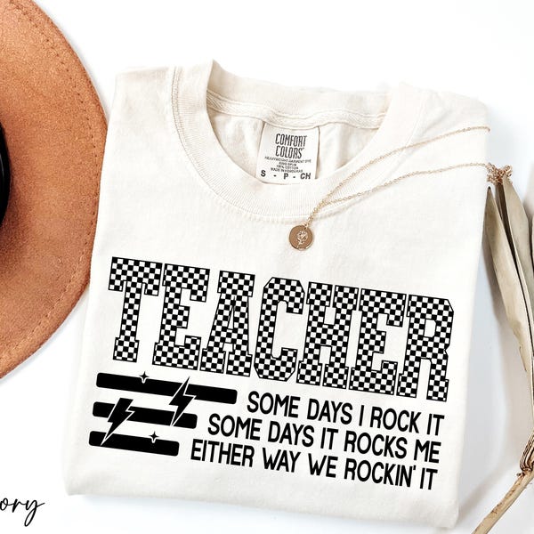 Comfort Colors® Checkered Teacher Shirt, Some Days I Rock It Shirt, Funny Teacher Gift, Teacher Appreciation, Teacher Life Shirt