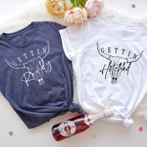 Getting Hitched Getting Rowdy Shirt | Western Bachelorette Party | Wedding Gifts | Country Bachelorette Shirt | Bridal Party Shirt