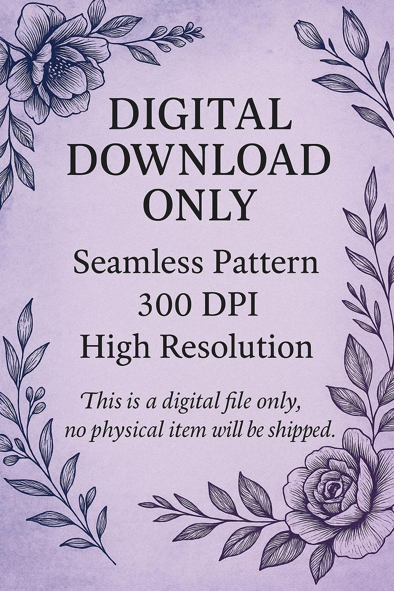 Pode incluir: Gr&aacute;fico de download digital com texto: "APENAS DOWNLOAD DIGITAL", "Padr&atilde;o sem costura 300 DPI Alta resolu&ccedil;&atilde;o". Cantos florais emolduram o texto. Indica que nenhum item f&iacute;sico ser&aacute; enviado.