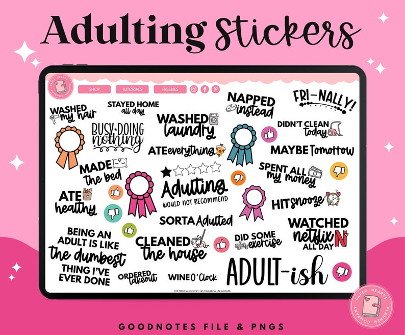May include: Digital stickers labelled "Adulting Stickers" on a tablet screen. The stickers feature phrases such as "Washed my hair," "Made the bed," and "Watched Netflix all day." The background is pink with white stars.