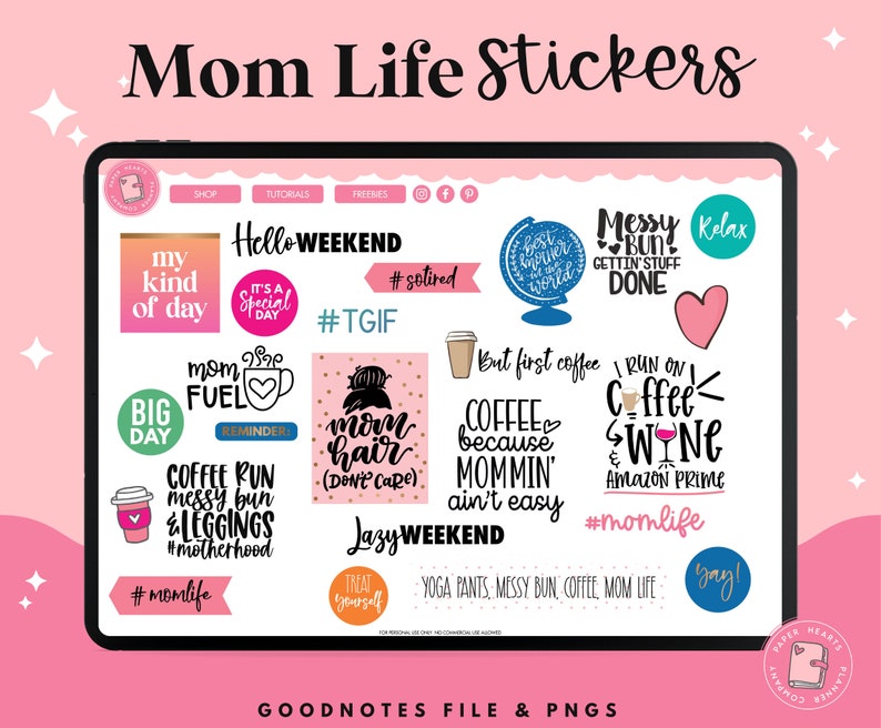 May include: A digital screen displaying a collection of colorful stickers with text and illustrations related to motherhood, coffee, and weekend activities. The stickers feature phrases like "Mom Fuel", "Coffee Run", "Messy Bun", "Lazy Weekend", and "#MomLife".