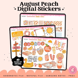 May include: Digital sticker set titled August Peach Digital Stickers featuring 40 pages of summer-themed graphics including a sun, beach items, a peach, and text reading Girls Just Wanna Have Sun, displayed on three tablet screens with a light pink background.