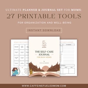 27 Printable Planners & Journals for Moms - Self-Care, Organization, and Support - PDF for Busy Moms