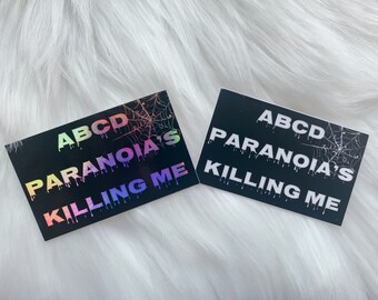 ABCD Paranoia’s Killing Me, song sticker, lyric sticker, quote sticker, holographic sticker, holo sticker