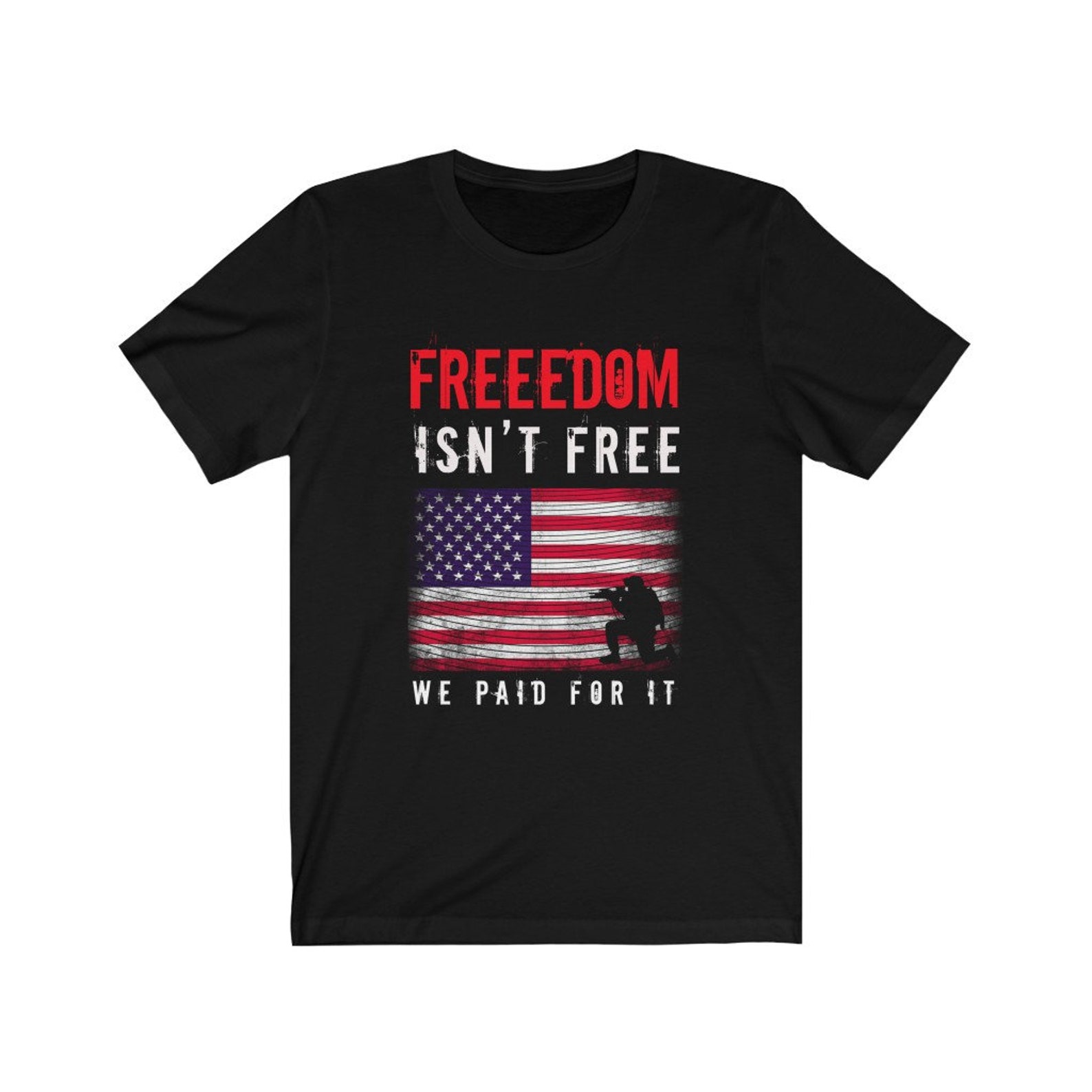 Freedom Isn't Free We Paid For It Short Sleeve Tee | Etsy