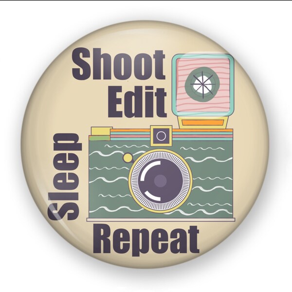 Photographer Button or Magnet, Gift for a Photographer, Photography Pin, Camera Pin, Camera Button, Fun Photographer Gift, Photo Journalist