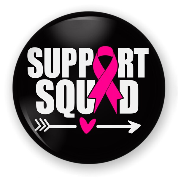 Breast Cancer Support Squad Button or Magnet, Breast Cancer Support, Breast Cancer Pink Ribbon, Pink Ribbon Button, Support Squad Button Pin