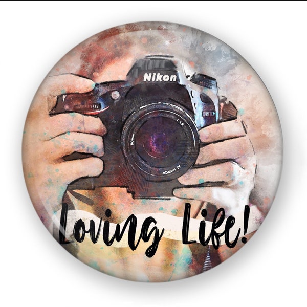 Loving Life Button or Magnet, Nikon Camera Pin, Nikon Camera Gift, Nikon Camera, Nikon Gift, Photographer Button, Photographer Gift, Button