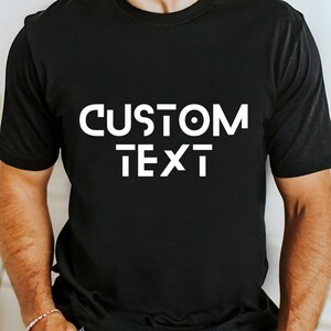 Custom Shirt, Gift for Him, Shirt Design, Custom T Shirt, Personalized Shirt, Custom Unisex Shirts, Custom Printing T-shirts, Tee Custom
