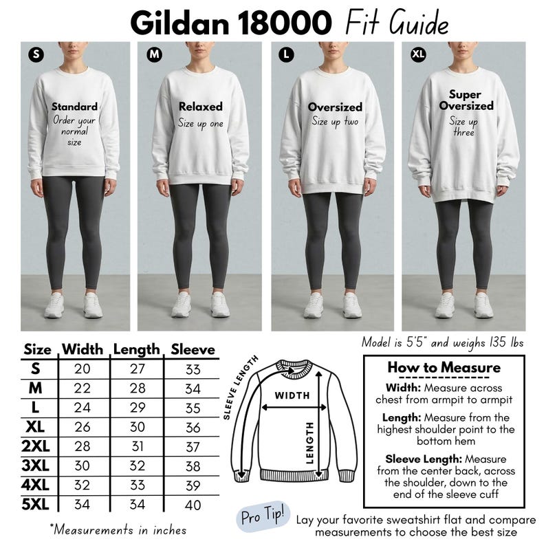 May include: A Gildan 18000 fit guide featuring four white sweatshirts in sizes S, M, L, and XL, demonstrating standard to super oversized fits. Includes a sizing chart with measurements in inches and a diagram illustrating how to measure width, length, and sleeve length.