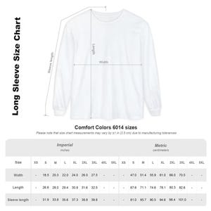 May include: A white long-sleeve shirt displayed with a size chart titled Long Sleeve Size Chart for Comfort Colors 6014. The chart provides width, length, and sleeve length measurements in inches and centimeters for sizes XS through 5XL.