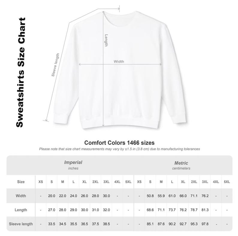May include: A white crewneck sweatshirt size chart for Comfort Colors 1466. The graphic displays a white sweatshirt with lines indicating length, width, and sleeve length. A table provides measurements in inches for sizes S through 3XL.