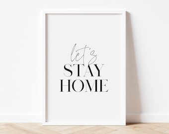 Restiamo a casa Segno stampabile, Decorazione per la parete del soggiorno, Stampa artistica della parete della camera familiare, Download istantaneo