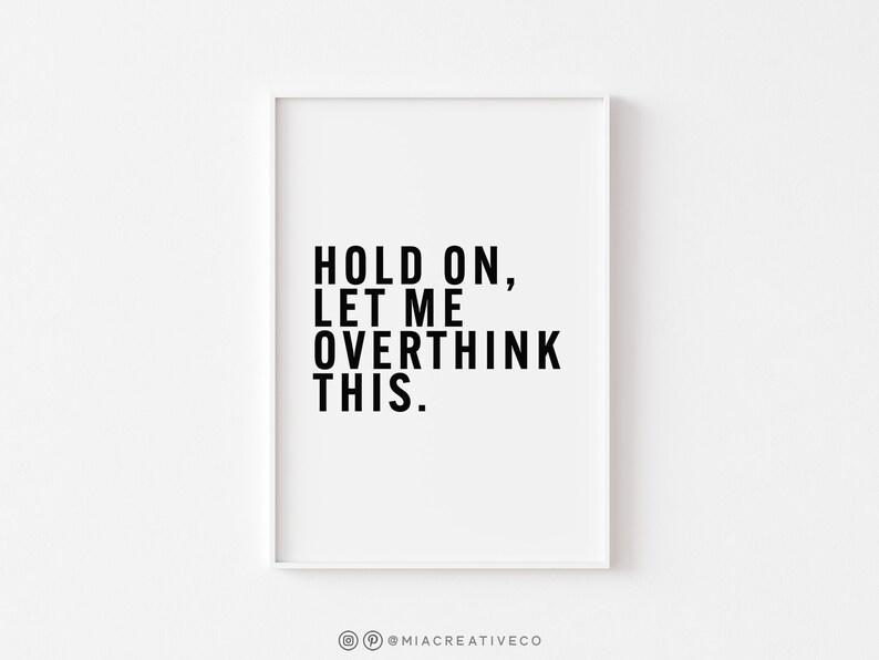 Living Room Decor Let Me Overthink This Funny Home Decor Printable Art Apartment Decor Instant Download Minimalist Print