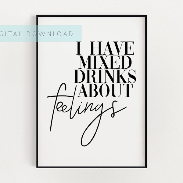 Mixed Drinks About Feelings Printable Art, Kitchen Decor, Bar Wall Art, Aesthetic Print