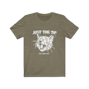 Just The Tip Tee