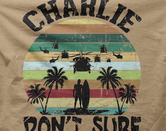 Apocalypse Now Charlie Don't Surf Vietnam War Film Quote Shirt Retro 70s Cinema Gift t-shirt 9033