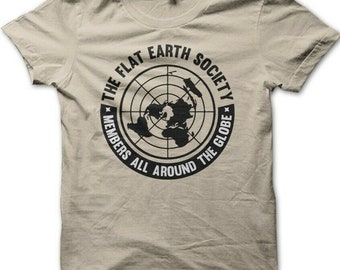 Flat Earth Society has members all around the globe t-shirt 9083