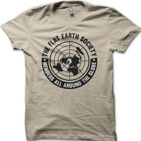 Flat Earther T-Shirt Flat Earth Theory Society Tee Flat Earther T-Shirt Flat Earth Theory Society Tee