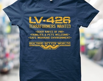 LV426 Terraformers Wanted Weyland Prometheus Alien Movie Reference T-Shirt