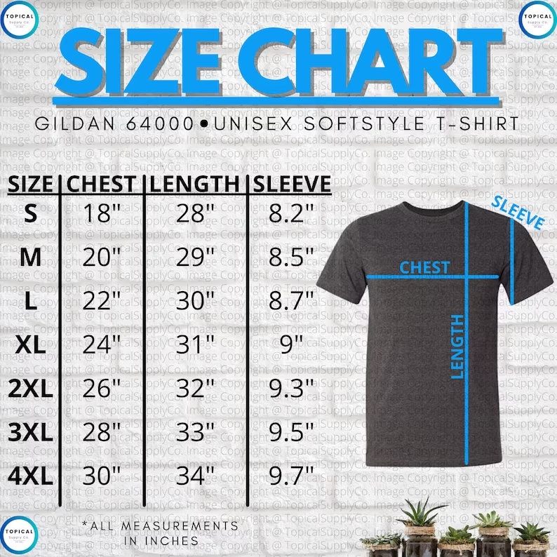 May include: Size chart for a unisex Gildan 64000 softstyle t-shirt. The chart shows measurements in inches for chest, length, and sleeve for sizes S, M, L, XL, 2XL, 3XL, and 4XL.