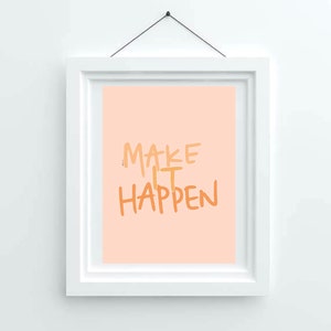 Make It Happen Print- Digital Copy