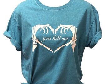 You Kill Me, uniseks grafisch T-shirt