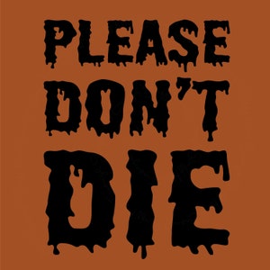 Please Don’t Die 6” Plastic Terra Cotta Planter Pot image 4