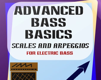 Bases avancées de la basse - Gammes et arpèges pour basse électrique