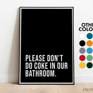 Please Don't Do Coke In Our Bathroom Print, Restroom Decor, Bathroom Wall Art, Business Restrooms Poster