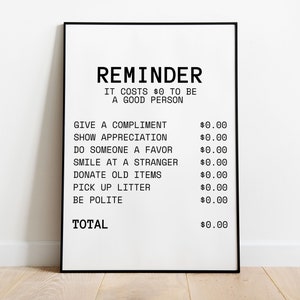 Il ne coûte aucun dollar pour être une personne gentille, un décor positif, une affirmation, une œuvre d’art en classe, une affiche de bureau