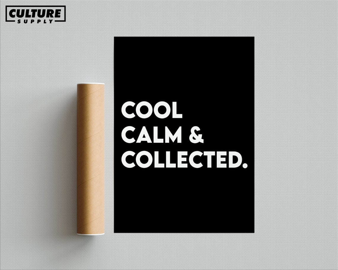 Cool Calm Collected Premium Poster Print Minimalist Etsy UK