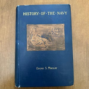 Storia della Marina degli Stati Uniti, volume 1, 1894, di Edgar Stanton Maclay, prima edizione.