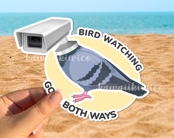 Bird Watching Goes Both Ways Birds aren't real water-resistant sticker | funny Sticker | Government surveillance | Matte finish