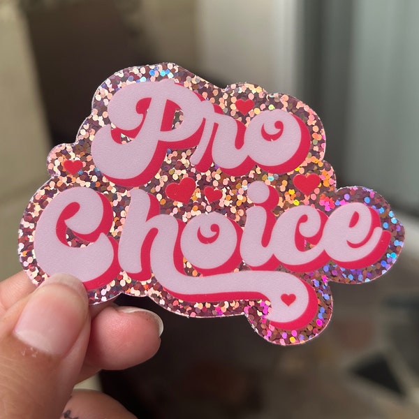Pro Choice Sparkly Pink Waterproof Sticker 3 inches | Roe v Wade sticker | Reproductive Rights | Glitter finish