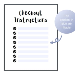 May include: A printable checklist with the title "Checkout Instructions". The checklist has 9 checkboxes with blank lines next to them. The sections in blue are fillable.