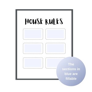 May include: A printable house rules chart with a black frame and five blank sections with dotted lines. The sections in blue are fillable.