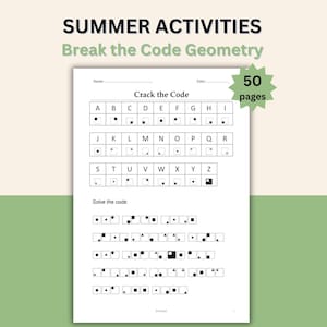 May include: A white sheet of paper featuring the text "SUMMER ACTIVITIES Break the Code Geometry" and "Crack the Code". The sheet contains a code-breaking activity with shapes and letters. The words "50 pages" are also visible.