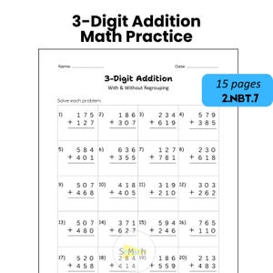 Puede incluir: Una hoja de trabajo titulada "3-Digit Addition Math Practice" con problemas de suma. La hoja de trabajo incluye problemas con y sin reagrupación. Un cuadro azul en la esquina superior derecha dice "15 páginas 2.NBT.7".