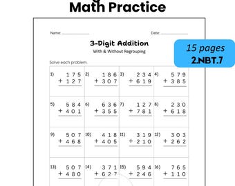 15 Printable 3-Digit Addition Worksheets for 2nd Grade, 3rd Grade Math. Addition Practice with and without Regrouping, Math Drills (PDF)