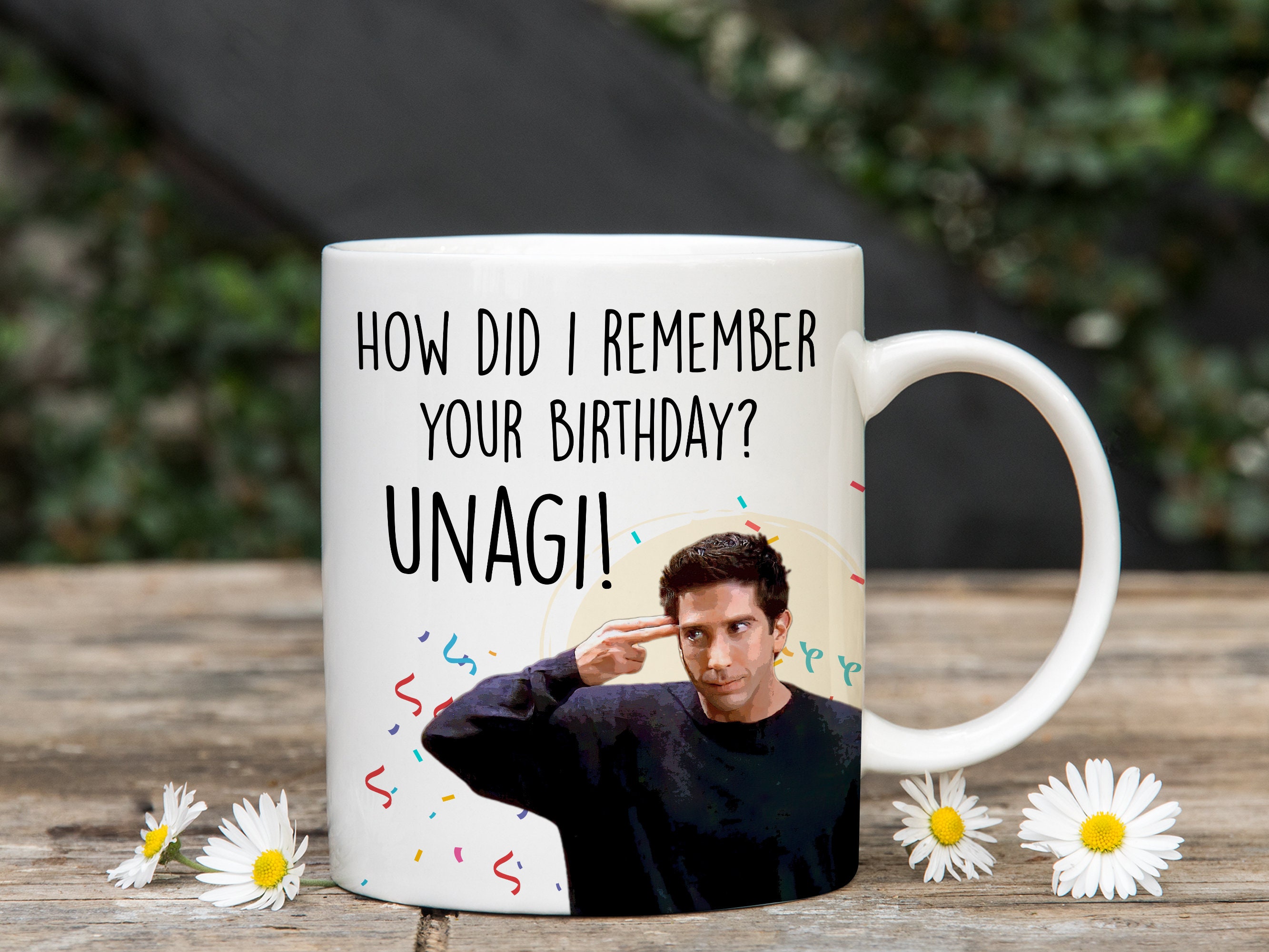 Ross Geller How Did I Know It Was Your Birthday Unagi Friends | Etsy