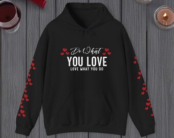 Heart Design Hooded Sweatshirt, Motivational Quote, Positive Vibes Pullover, Love Themed Jumper, Valentine's Day Gift, Cozy Unisex Hoodie