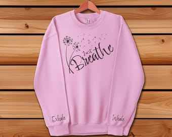 Sudadera "Just Breathe" con diseño de diente de león consciente y mangas que inspiran e inhalan. Sudadera acogedora e inspiradora para yoga, meditación y relajación.