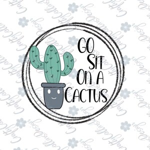 go sit on a cactus shirt