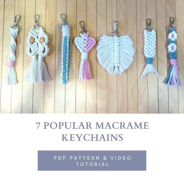 Macrame Pattern | Easy 7 Macrame Keychains for Beginners | PDF and Video Tutorial