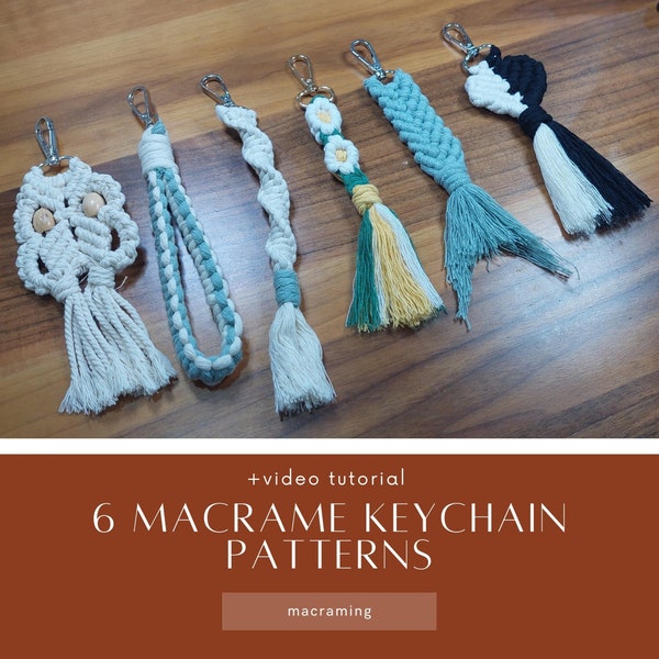 Macrame Keychain Pattern - 6 DIY Boho Keyring PDF and Video Tutorial for Beginners - Wristlet, Heart, Daisy, Mermaid Tail, Owl, Spiral Key