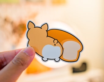 Bread Loaf Butt Corgi Sticker - Vinyl Matte Weatherproof Scratchproof Cute Dog Die Cut for Car, Laptop, Water Bottle