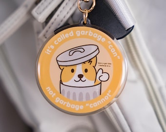 Corgi &quot;Garbage Can, Not Garbage Cannot&quot; Tan Color Acrylic Double Sided Keychain - Cute Dog Decorative Charm