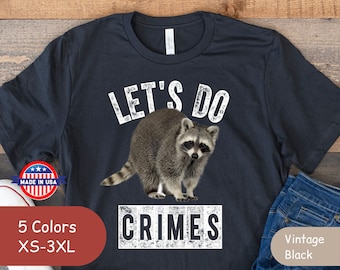 Funny Raccoon T-Shirt • Let’s Do Crimes Tee • Retro Camping Shirt • Cute Raccoon Graphic Tee • Animal Lover Gift • Unisex Bella Canvas Shirt